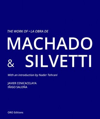 The Work of Machado & Silvetti 1