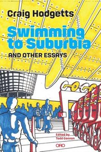 bokomslag Swimming to Suburbia and Other Essays