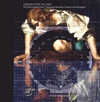 bokomslag Lessons from the Lawn : The Word Made Flesh: Dialogues Between Citizens and Strangers
