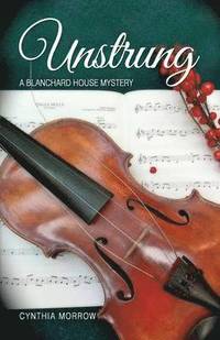 bokomslag UNSTRUNG / A Blanchard House Mystery