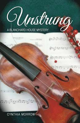 UNSTRUNG / A Blanchard House Mystery 1