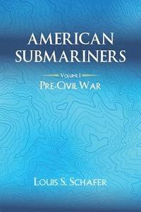 bokomslag American Submariners: Volume 1: Pre-Civil War