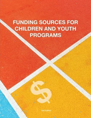 Funding Sources for Children and Youth Programs 1