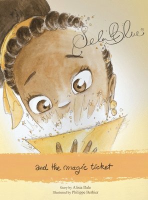 Sela Blue and the Magic Ticket