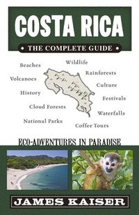 bokomslag Costa Rica: The Complete Guide