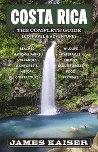 bokomslag Costa Rica: The Complete Guide
