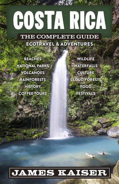 James Kaiser - Costa Rica: The Complete Guide, Häftad