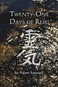 bokomslag Twenty-one Days of Reiki