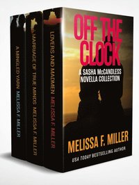 bokomslag Off the Clock: Sasha McCandless Novella Collection
