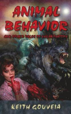 bokomslag Animal Behavior and Other Tales of Lycanthropy