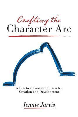 Jennie Jarvis - Crafting the Character ARC, Häftad