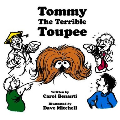 Carol Benanti - Tommy the Terrible Toupee, Häftad