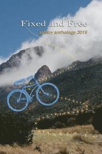 bokomslag Fixed and Free: poetry anthology 2015