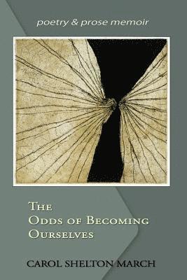 The Odds of Becoming Ourselves 1