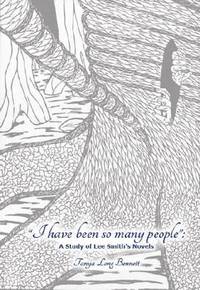 bokomslag "I have been so many people": A Study of Lee Smith's Novels