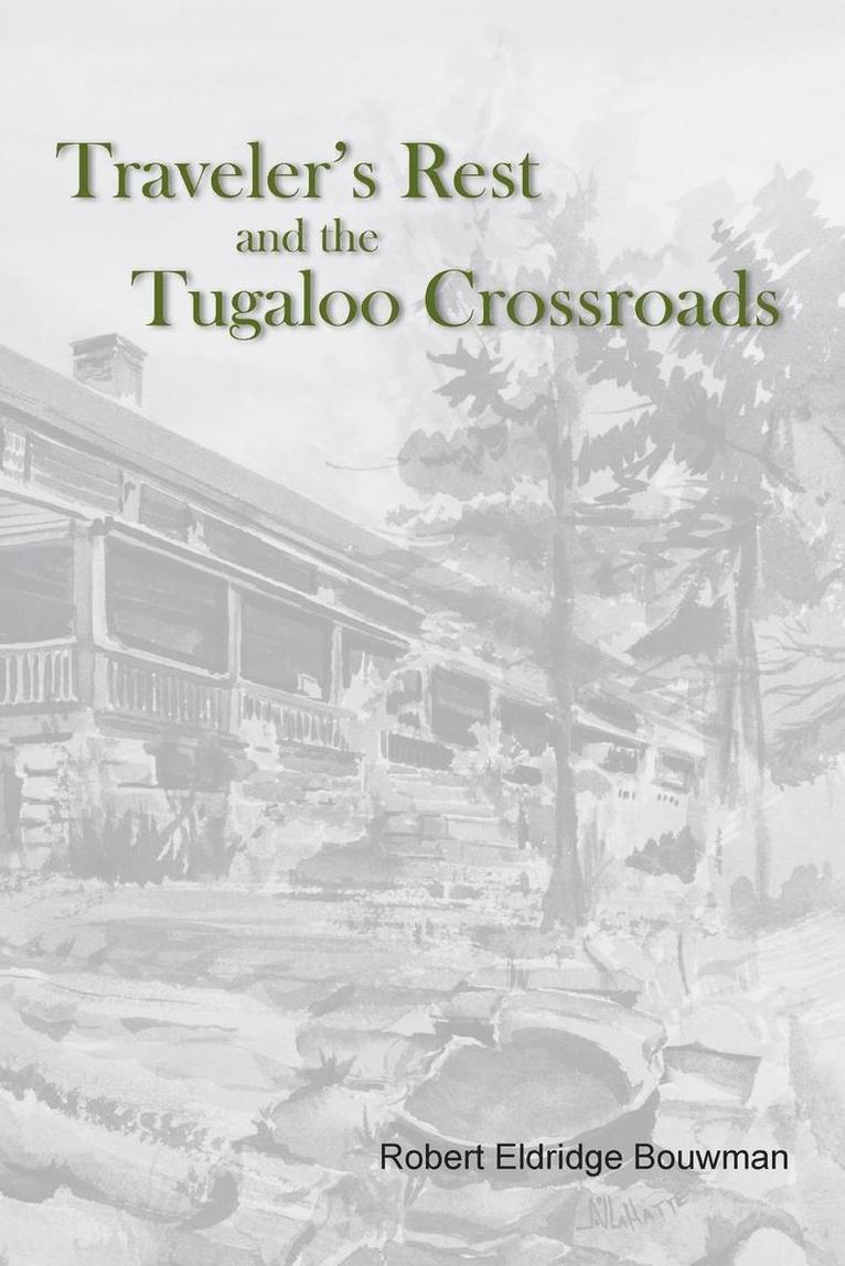 Traveler's Rest and the Tugaloo Crossroads 1