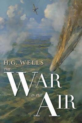 H G Wells, Aaron Worth - War in the Air, Häftad
