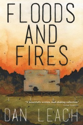 Dan Leach - Floods and Fires, Häftad