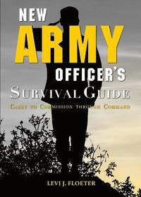 bokomslag New Army Officer's Survival Guide