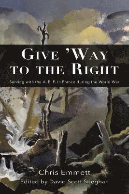 Chris Emmett, David Scott Stieghan - Give 'Way to the Right, Häftad