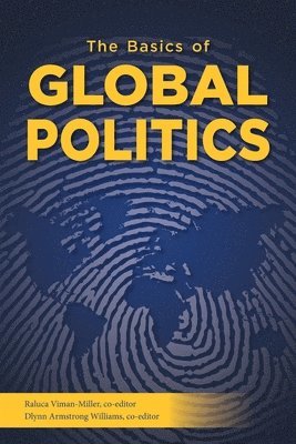 Raluca Viman-Miller, Dlynn Armstrong Williams - Basics of Global Politics, Häftad