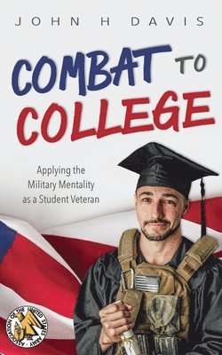 John H Davis, John H. Davis, H. Davis, John - Combat to College, Häftad