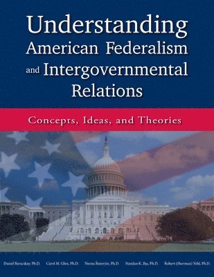 Understanding American Federalism and Intergovernmental Relations 1