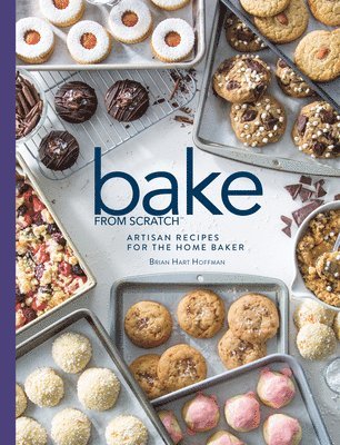 Brian Hart Hoffman - Bake from Scratch (Vol 3): Artisan Recipes for the Home Baker, Inbunden