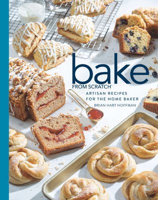 Bake from Scratch (Vol 4): Artisan Recipes for the Home Baker 1