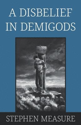 bokomslag Disbelief in Demigods