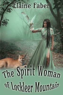 The Spirit Woman of Lockleer Mountain 1