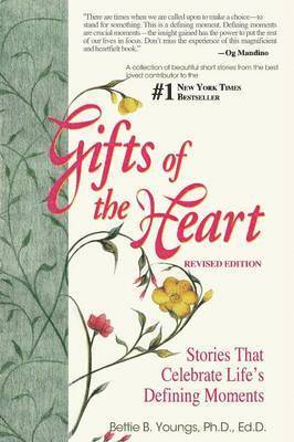Bettie B Youngs, Bettie B. Youngs, Bettie B., Youngs - Gifts of the Heart--Short Stories That Celebrate Life's Defining Moments, Häftad
