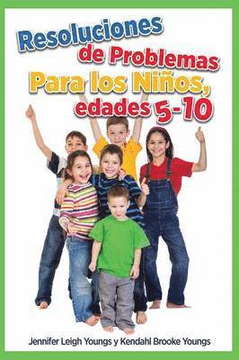 Problem Solving Skills for Children, Ages 5-10 (Spanish Edition) 1