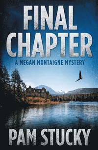 bokomslag Final Chapter: A Megan Montaigne Mystery
