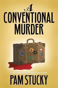 bokomslag A Conventional Murder: A Megan Montaigne Mystery