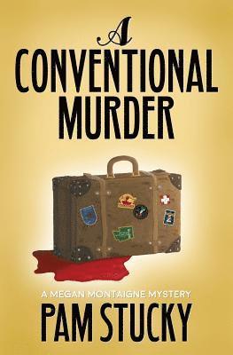 bokomslag A Conventional Murder: A Megan Montaigne Mystery