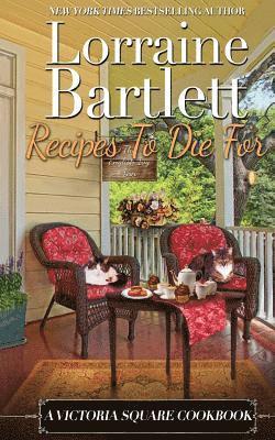 Lorraine Bartlett - Recipes To Die For, Häftad