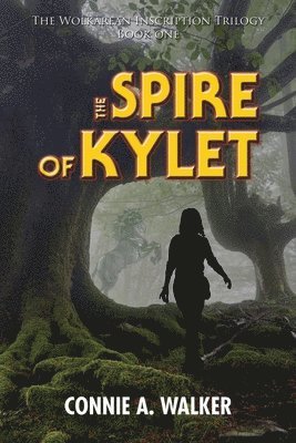 Connie a Walker, Connie a. Walker, Connie A Walker - Spire of Kylet, Häftad