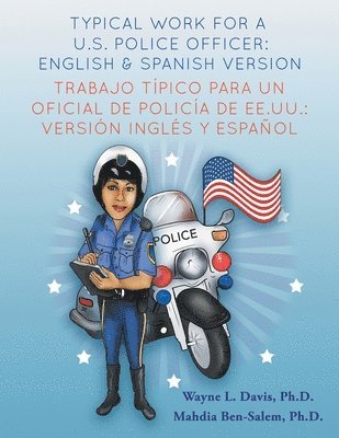 bokomslag Typical work for a U.S. police officer- English and Spanish version Trabajo tipico para un oficial de policia de EE.UU. - version ingles y espanol