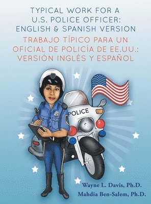 bokomslag Typical work for a U.S police officer- English and Spanish version Trabajo tpico para un oficial de polica de EE.UU. - versin ingls y espaol