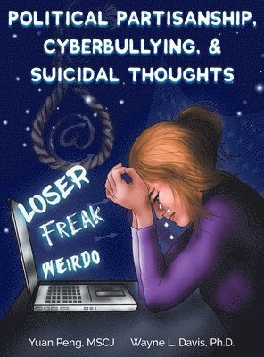 Political Partisanship, Cyberbullying, & Suicidal Thoughts 1