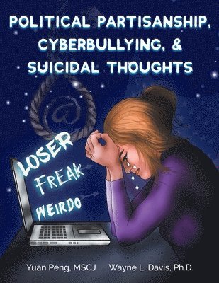 bokomslag Political Partisanship, Cyberbullying, & Suicidal Thoughts