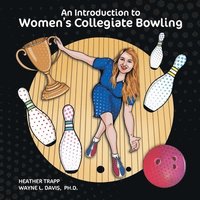 bokomslag An Introduction to Women's Collegiate Bowling