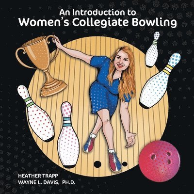 An Introduction to Women's Collegiate Bowling 1