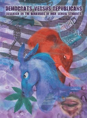 DEMOCRATS versus REPUBLICANS Research on the Behaviors of High School Students