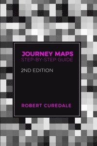 bokomslag Journey Maps: Step-by-Step Guide Second Edition