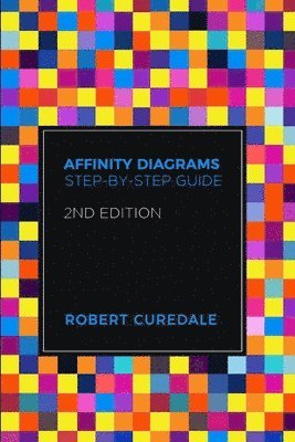 bokomslag Affinity Diagrams: Step-by-Step Guide 2nd Edition