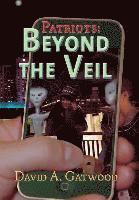 Patriots: Beyond the Veil 1