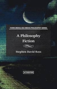 bokomslag A Philosophy Fiction