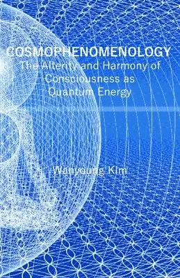 Wanyoung Kim - Cosmophenomenology, Häftad. Tillgänglighet: Lägg i varukorg